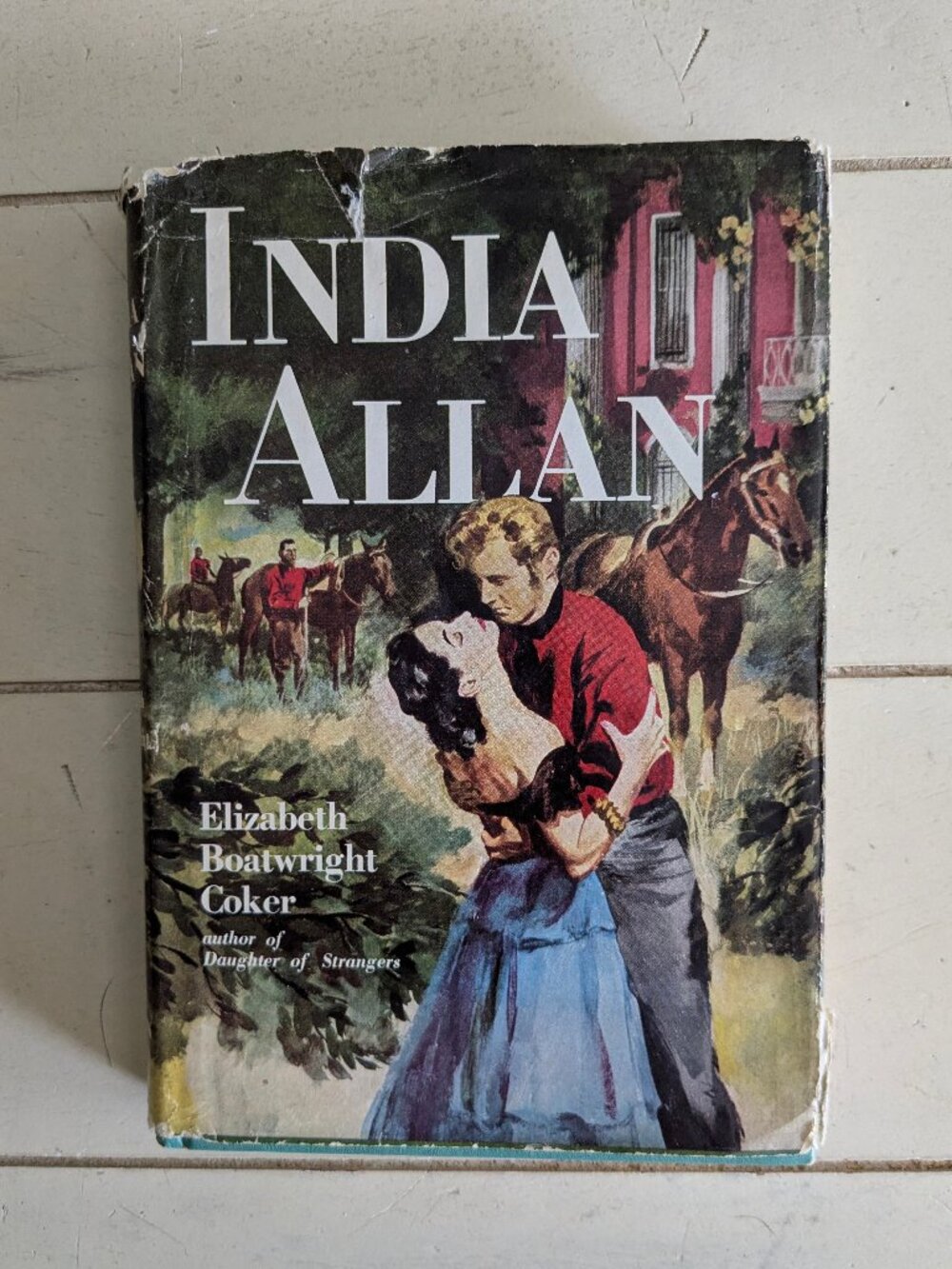 VINTAGE BOOK:  INDIA ALLAN BY ELIZABETH BOATWRIGHT COKER (1954 - First Edition)